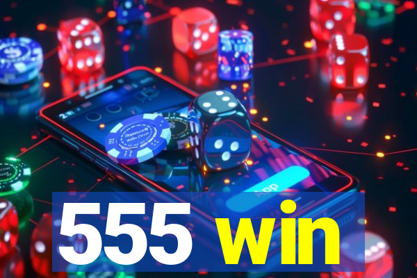 555 win